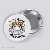 I'm Getting Meowied Bridesmaid Bachelorette Party Kawaii Cat Button thumb 0
