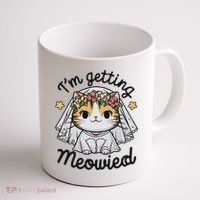 I'm Getting Meowied Bridesmaid Bachelorette Party Kawaii Cat Coffee Mug thumb 1