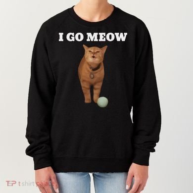 I Go Meow Cat Meme Women's Sweatshirt