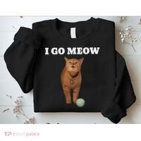 I Go Meow Cat Meme Sweatshirt thumb 2