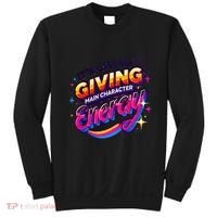 Its Giving Main Character Energy Viral Tiktok Phrase Motivational Self Empower Sweatshirt thumb 0