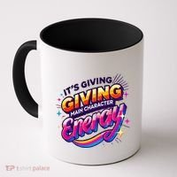 Its Giving Main Character Energy Viral Tiktok Phrase Motivational Self Empower Coffee Mug thumb 0