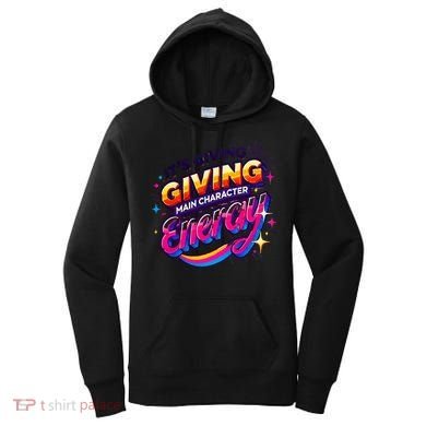Its Giving Main Character Energy Viral Tiktok Phrase Motivational Self Empower Women's Hoodie