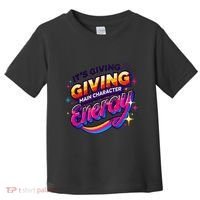 Its Giving Main Character Energy Viral Tiktok Phrase Motivational Self Empower Toddler T-Shirt thumb 0