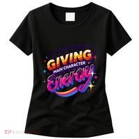 Its Giving Main Character Energy Viral Tiktok Phrase Motivational Self Empower Women's T-Shirt thumb 0