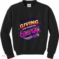 Its Giving Main Character Energy Viral Tiktok Phrase Motivational Self Empower Kids Sweatshirt thumb 0