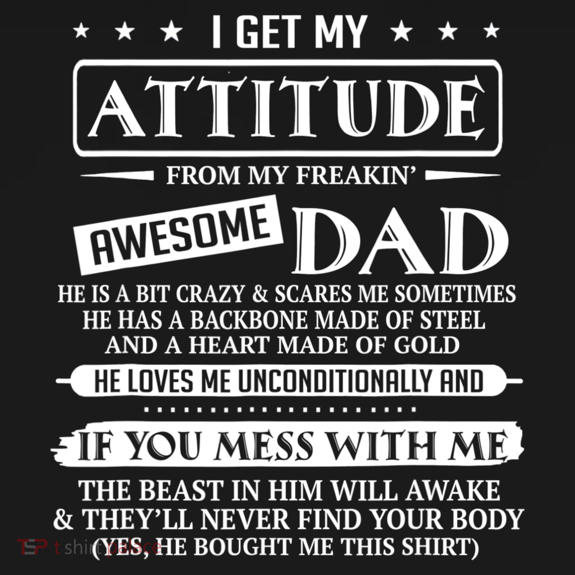 I Get My Attitude From My Freaking Awesome Dad Father's Day Long Sleeve Shirt