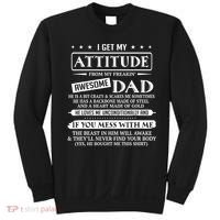 I Get My Attitude From My Freaking Awesome Dad Father's Day Sweatshirt thumb 0