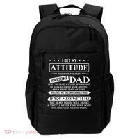 I Get My Attitude From My Freaking Awesome Dad Father's Day Backpack thumb 0