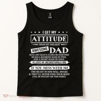 I Get My Attitude From My Freaking Awesome Dad Father's Day Tank Top thumb 2