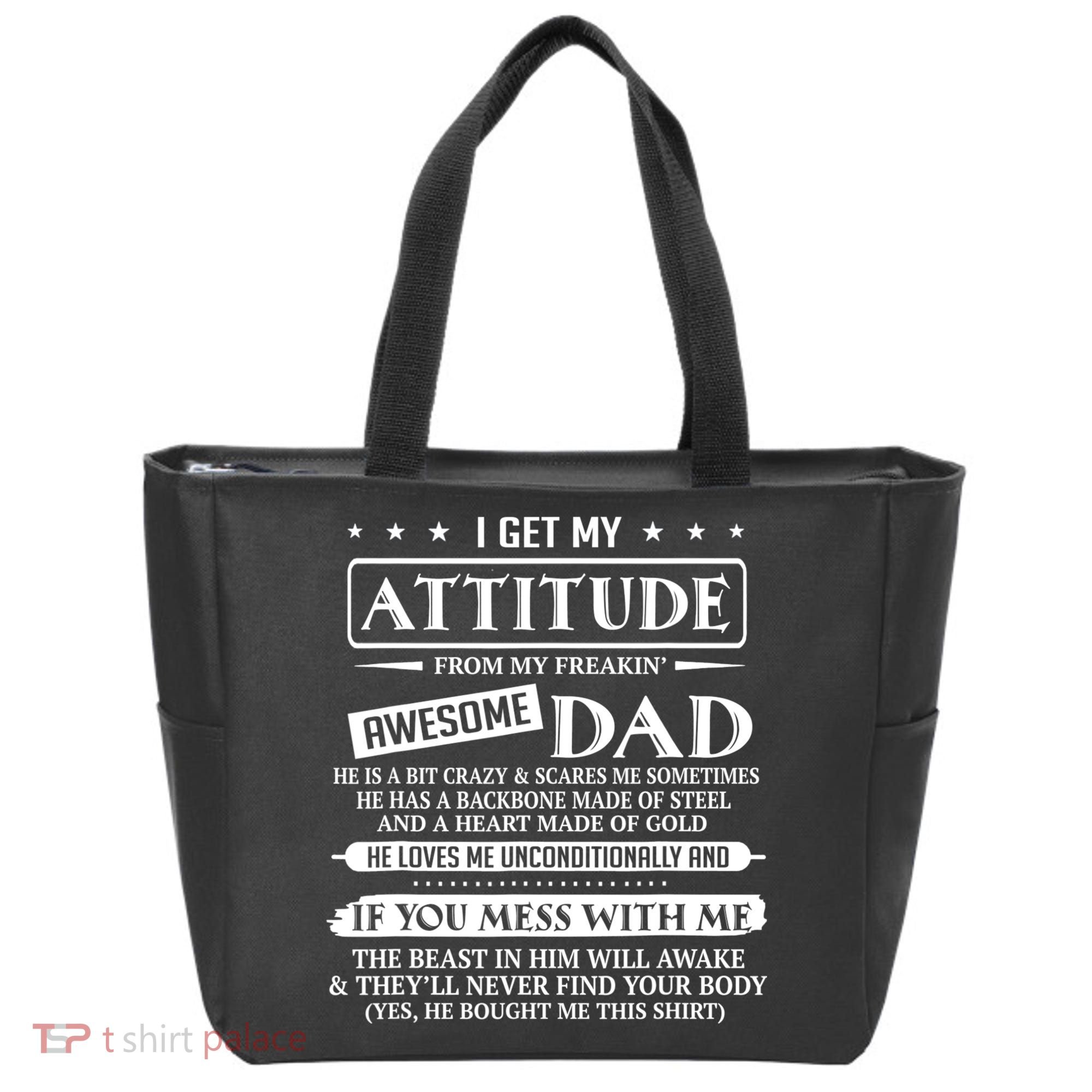 I Get My Attitude From My Freaking Awesome Dad Father's Day Tote Bag