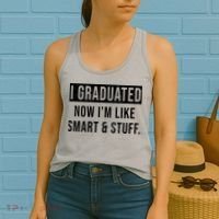 I Graduated Now I'm Like Smart And Stuff Women's Tank Top thumb 2
