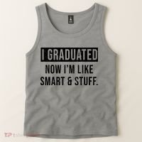 I Graduated Now I'm Like Smart And Stuff Tank Top thumb 2