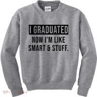 I Graduated Now I'm Like Smart And Stuff Kids Sweatshirt thumb 0