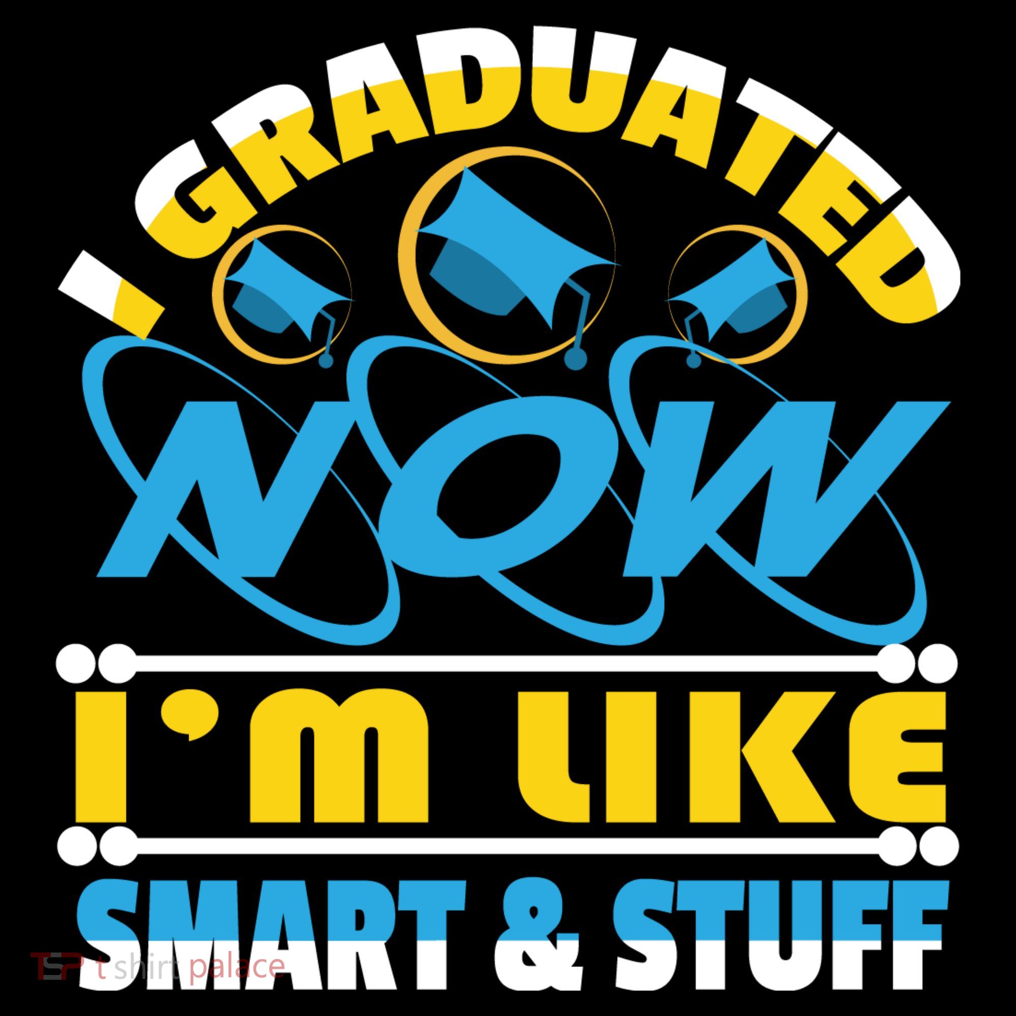 I Graduated Now Im Like Smart And Stuff Mousepad