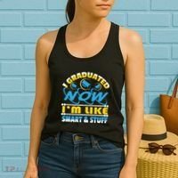 I Graduated Now Im Like Smart And Stuff Women's Tank Top thumb 2