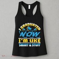 I Graduated Now Im Like Smart And Stuff Women's Tank Top thumb 3