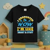 I Graduated Now Im Like Smart And Stuff Toddler T-Shirt thumb 3