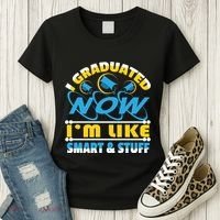 I Graduated Now Im Like Smart And Stuff Women's T-Shirt thumb 3