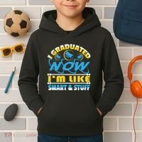 I Graduated Now Im Like Smart And Stuff Kids Hoodie thumb 2