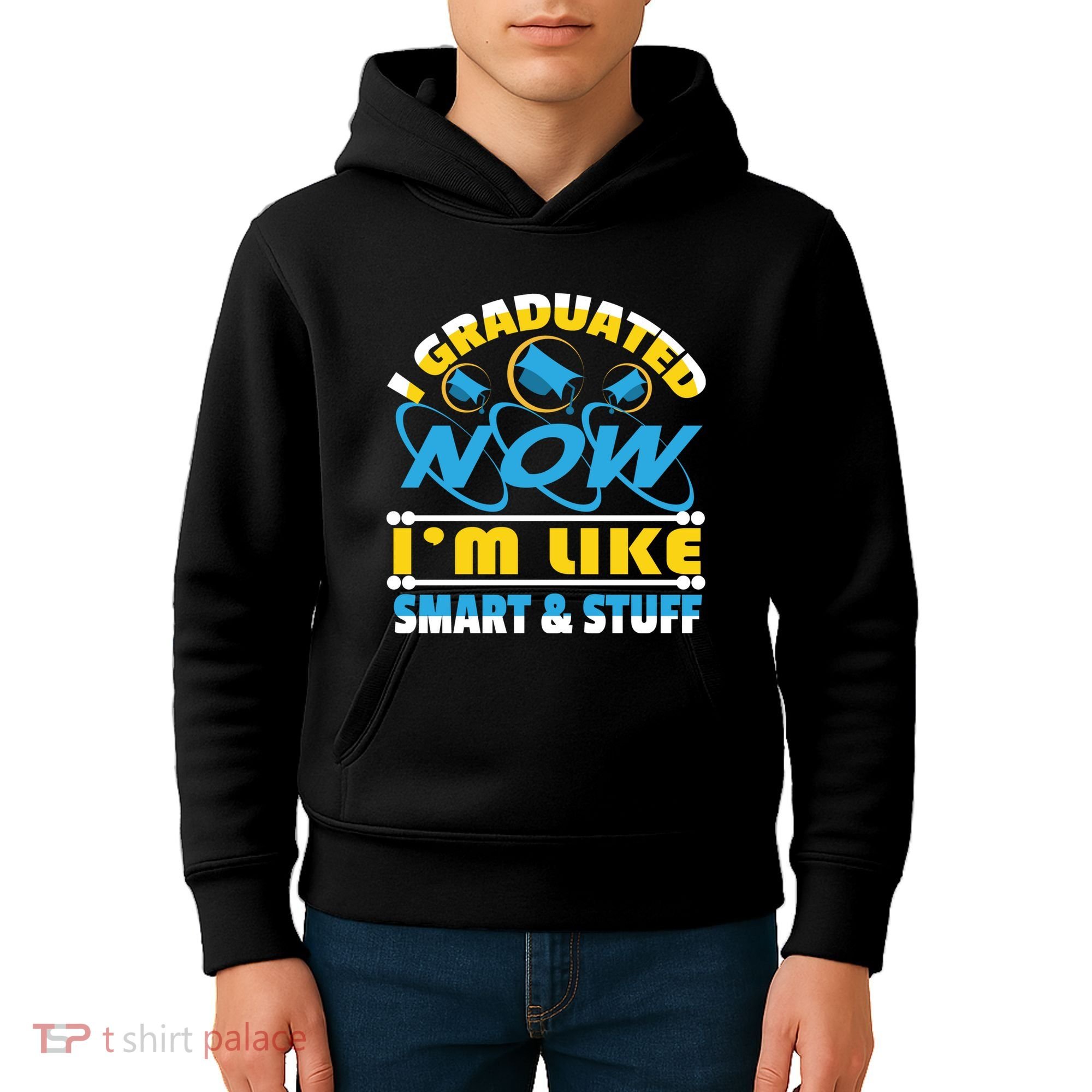 I Graduated Now Im Like Smart And Stuff Kids Hoodie