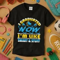 I Graduated Now Im Like Smart And Stuff Kids T-Shirt thumb 3