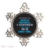 Ignored You Just Fine The First Time Ornament thumb 0