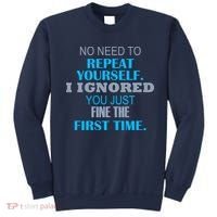 Ignored You Just Fine The First Time Sweatshirt thumb 0