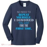 Ignored You Just Fine The First Time Kids Long Sleeve Shirt thumb 0