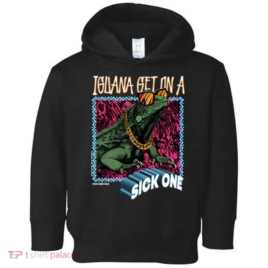 Iguana Get On A Sick One Toddler Hoodie