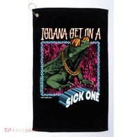 Iguana Get On A Sick One Golf Towel thumb 0