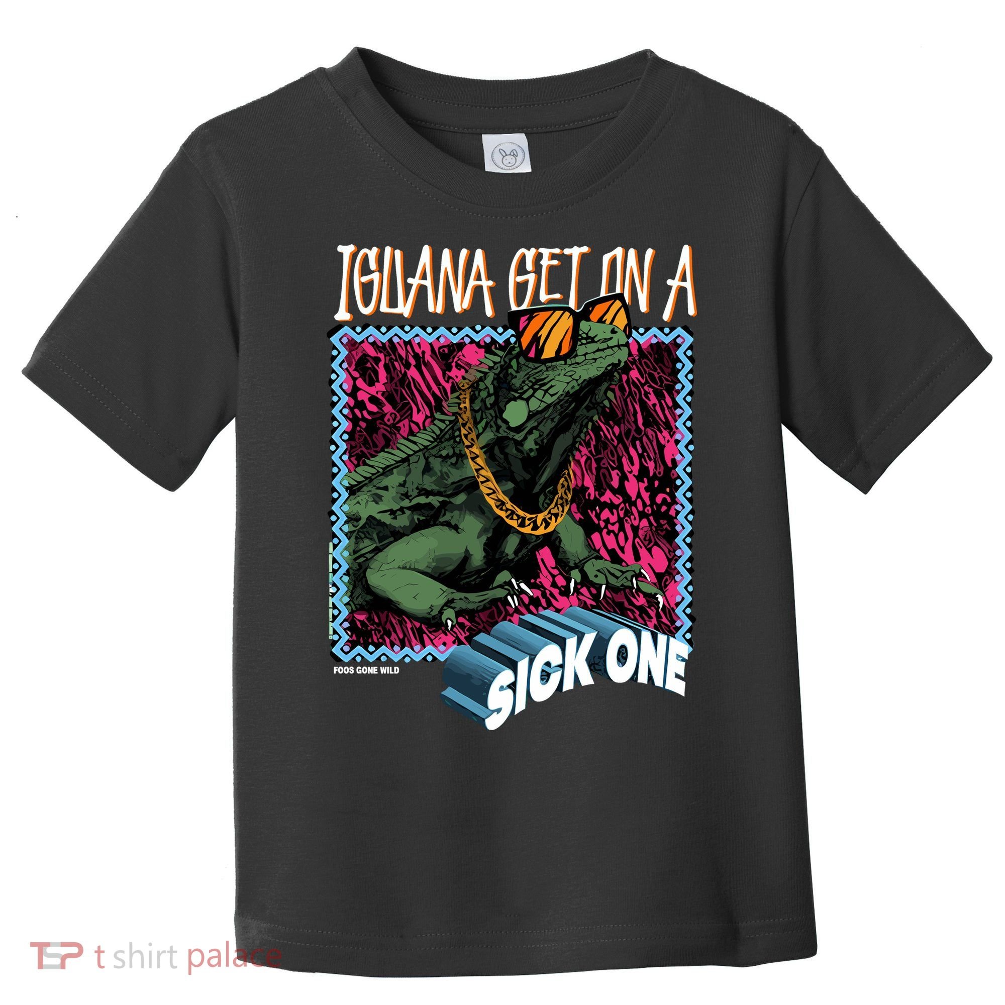 Iguana Get On A Sick One Toddler T-Shirt