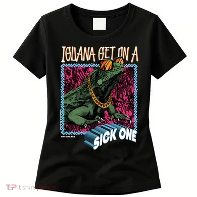 Iguana Get On A Sick One Women's T-Shirt