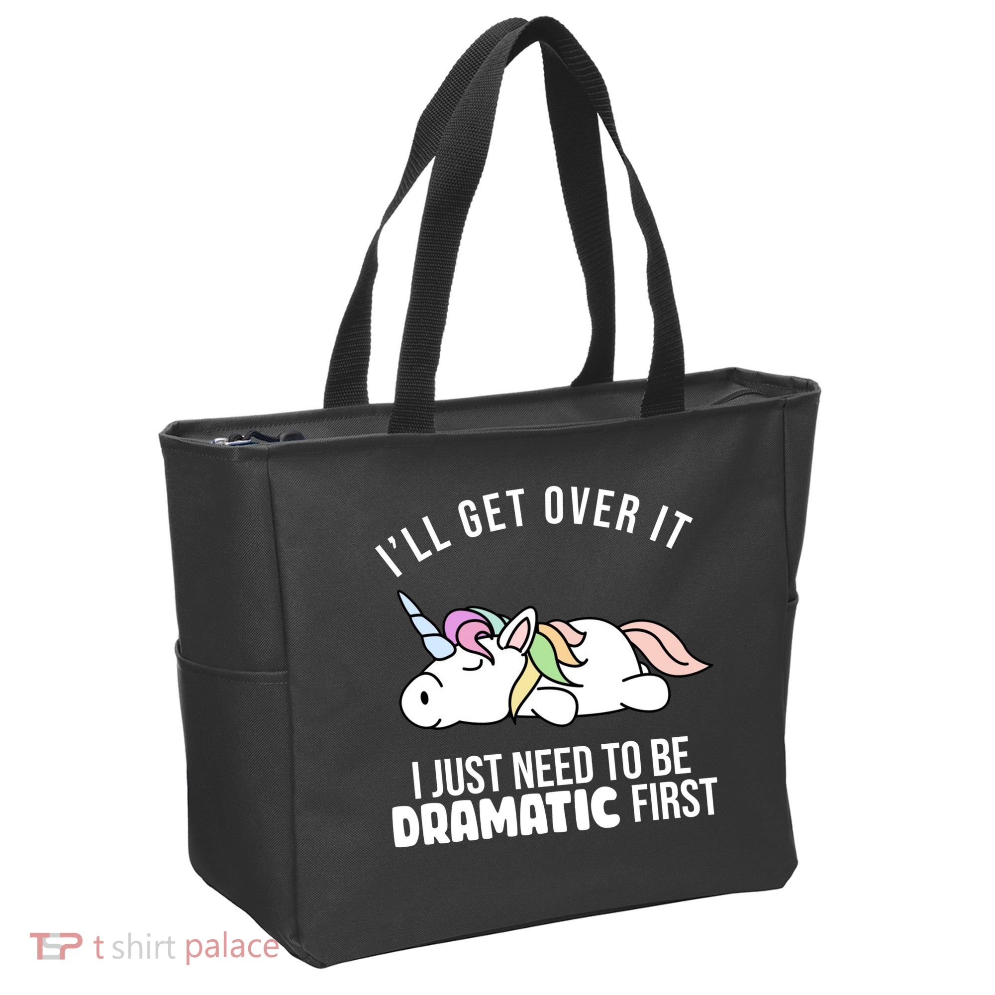 I'll Get Over It I Just Need To Be Dramatic First Funny Unicorn Tote Bag