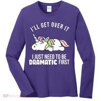 I'll Get Over It I Just Need To Be Dramatic First Funny Unicorn Women's Long Sleeve Shirt thumb 0