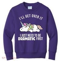 I'll Get Over It I Just Need To Be Dramatic First Funny Unicorn Kids Sweatshirt thumb 0