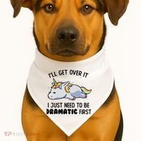 ILl Get Over It I Just Need To Be Dramatic First Unicorn USA-Made Doggie Bandana thumb 1
