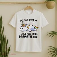ILl Get Over It I Just Need To Be Dramatic First Unicorn T-Shirt thumb 2