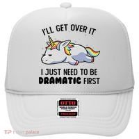 ILl Get Over It I Just Need To Be Dramatic First Unicorn Hat thumb 0