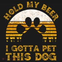 I Gotta Pet This Dog Hold My Beer Vintage T-Shirt thumb 7