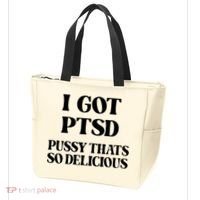 I Got PTSD Pussy Thats So Delicious Tote Bag thumb 3