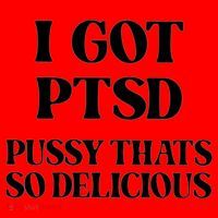 I Got PTSD Pussy Thats So Delicious Santa Hat thumb 1