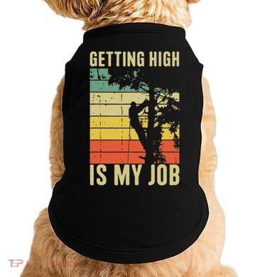 I Get Paid To Get High Tree Climbing Joke Tree Work Arborist Doggie Tank