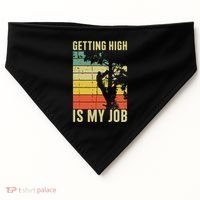 I Get Paid To Get High Tree Climbing Joke Tree Work Arborist USA-Made Doggie Bandana thumb 0