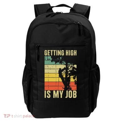 I Get Paid To Get High Tree Climbing Joke Tree Work Arborist Backpack