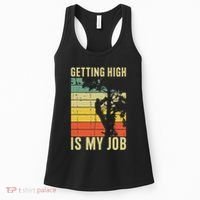 I Get Paid To Get High Tree Climbing Joke Tree Work Arborist Women's Tank Top thumb 0