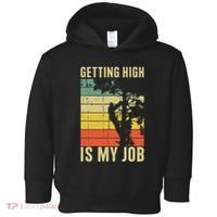I Get Paid To Get High Tree Climbing Joke Tree Work Arborist Toddler Hoodie thumb 0