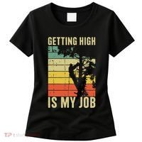 I Get Paid To Get High Tree Climbing Joke Tree Work Arborist Women's T-Shirt thumb 0