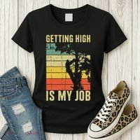 I Get Paid To Get High Tree Climbing Joke Tree Work Arborist Women's T-Shirt thumb 3