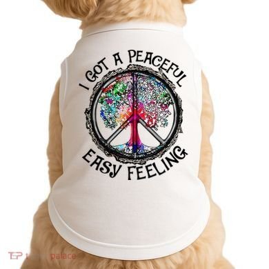 I Got Peaceful Easy Feeling Hippie Peaceful Doggie Tank